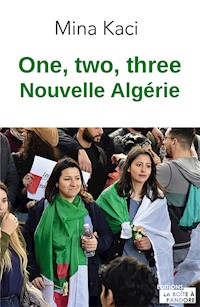 One, two, three, nouvelle Algérie - Mina Kaci - E-Book