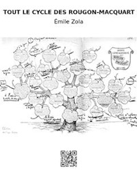 Tout le cycle des Rougon-Macquart - Émile Zola - E-Book
