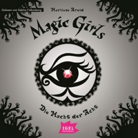 Magic Girls 8. Die Macht der Acht - Marliese Arold - Hörbuch