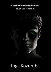 Fluch des Fleisches - Inga Kozuruba - E-Book