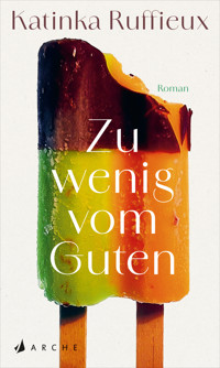 Zu wenig vom Guten - Katinka Ruffieux - E-Book