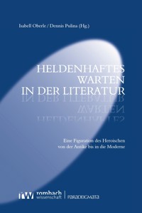 Heldenhaftes Warten in der Literatur -  - kostenlos E-Book