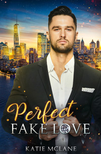 Perfect Fake Love - Katie McLane - E-Book