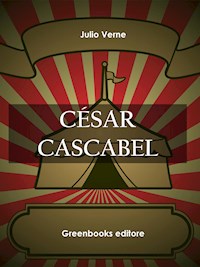César Cascabel - Julio Verne - E-Book