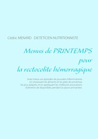Menus de printemps pour la rectocolite hémorragique - Cédric Ménard - E-Book