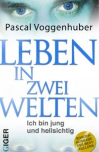 Leben in zwei Welten - Voggenhuber Pascal - E-Book