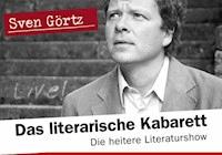 Das literarische Kabarett - Die heitere Literaturshow mit Sven Görtz - kostenlos - Sven Görtz - kostenlos Hörbuch