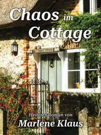 Chaos im Cottage - Marlene Klaus - E-Book