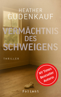 Vermächtnis des Schweigens - Heather Gudenkauf - E-Book