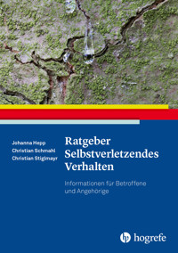 Ratgeber Selbstverletzendes Verhalten - Johanna Hepp - E-Book