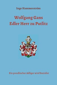 Wolfgang Gans  Edler Herr zu Putlitz - Inge Hammerström - E-Book