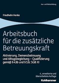 Arbeitsbuch für die zusätzliche Betreuungskraft - Friedhelm Henke - E-Book