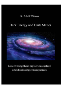 Dark Energy and Dark Matter - K. Adolf Münzer - E-Book