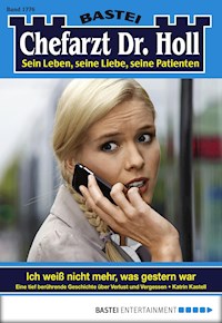 Chefarzt Dr. Holl 1776 - Katrin Kastell - E-Book