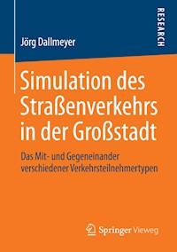 Simulation des Straßenverkehrs in der Großstadt - Jörg Dallmeyer - E-Book
