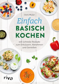Einfach basisch kochen - Doris Muliar - E-Book