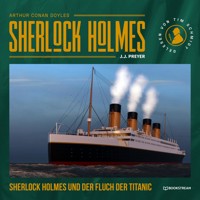 Sherlock Holmes und der Fluch der Titanic - Sir Arthur Conan Doyle - Hörbuch