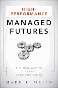 High-Performance Managed Futures - Mark H. Melin - E-Book