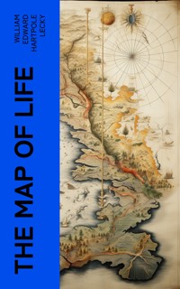 The Map of Life - William Edward Hartpole Lecky - E-Book