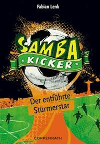 Samba Kicker - Band 4 - Fabian Lenk - E-Book