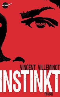 Instinkt - Vincent Villeminot - E-Book