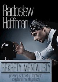 Sekrety mentalisty - Radosław Hoffman - E-Book