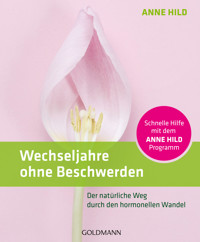 Wechseljahre ohne Beschwerden - Anne Hild - E-Book