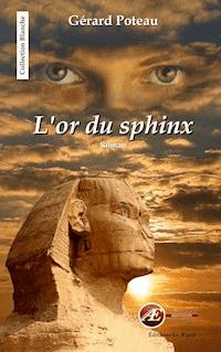 L'or du sphinx - Gérard Poteau - E-Book