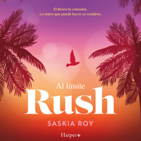 Al límite. Rush - Saskia Roy - Hörbuch