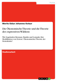 Die Ökonomische Theorie und die Theorie des expressiven Wählens - Moritz Oskar Johannes Kotzur - E-Book