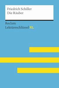 Die Räuber von Friedrich Schiller - Friedrich Schiller - E-Book