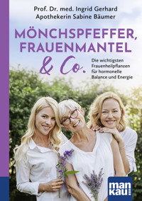 Mönchspfeffer, Frauenmantel & Co. - Ingrid Gerhard - E-Book