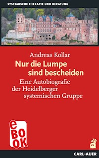 Nur die Lumpe sind bescheiden - Andreas Kollar - E-Book