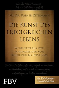Die Kunst des erfolgreichen Lebens - Rainer Zitelmann - E-Book