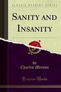 Sanity and Insanity - Charles Mercier - E-Book