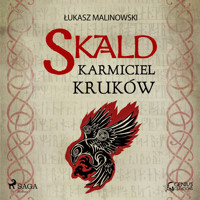 Skald I: Karmiciel kruków - Łukasz Malinowski - Hörbuch