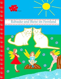 Rabauke und Biene im Feenland - Anna Maria Kuppe - E-Book