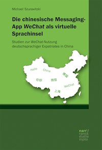 Die chinesische Messaging-App WeChat als virtuelle Sprachinsel - Michael Szurawitzki - kostenlos E-Book