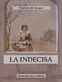 La indecisa - Carmen de Burgos - E-Book