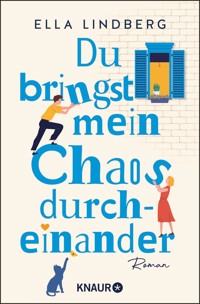 Du bringst mein Chaos durcheinander - Ella Lindberg - E-Book