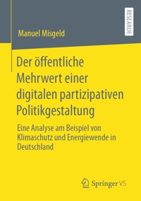 Der öffentliche Mehrwert einer digitalen partizipativen Politikgestaltung - Manuel Misgeld - E-Book