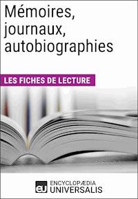 Mémoires, journaux, autobiographies - Encyclopaedia Universalis - E-Book