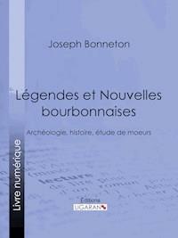 Légendes et nouvelles bourbonnaises - Ligaran - E-Book