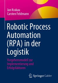 Robotic Process Automation (RPA) in der Logistik - Jan Krakau - E-Book
