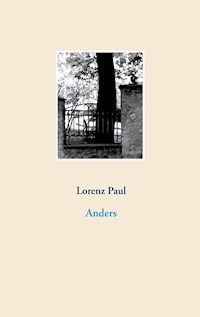 Anders - Lorenz Paul - E-Book