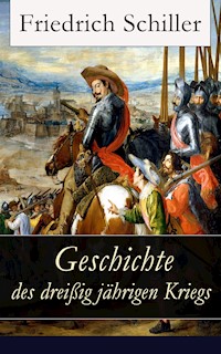 Geschichte des dreißigjährigen Kriegs - Friedrich Schiller - E-Book
