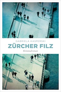 Zürcher Filz - Gabriela Kasperski - E-Book