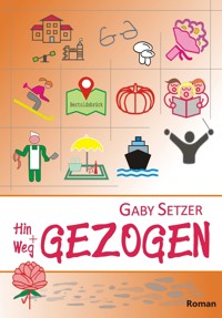 Hin und Weg GEZOGEN - Gaby Setzer - E-Book