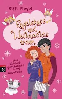 Engelskuss und Weihnachtstraum - Sissi Flegel - E-Book