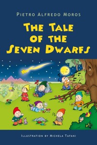 The Tale of the Seven Dwarfs - Pietro Alfredo Moros - E-Book